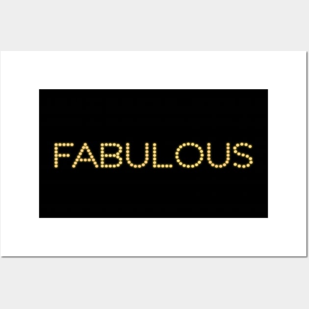 I'm fabulous, you're fabulous - FABULOUS (bright yellow with glow effect) Wall Art by Ofeefee